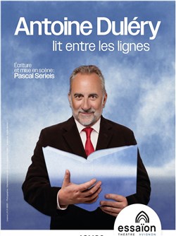 Affiche de Antoine Duléry lit entre les lignes