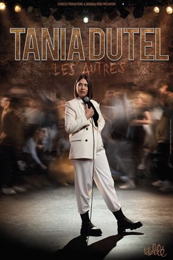 Affiche de Tania Dutel dans Les autres