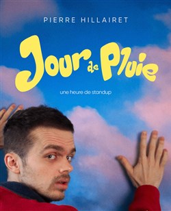 Affiche de Pierre Hillairet dans Jour de pluie