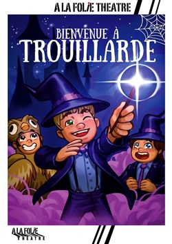 Affiche de Bienvenue à Trouillarde