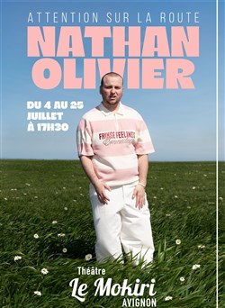 Affiche de Nathan Olivier dans Attention sur la route