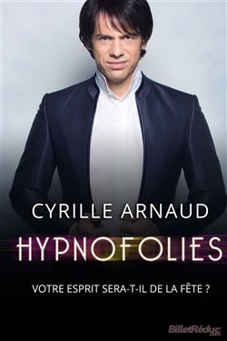 Affiche de Cyrille Arnaud dans Hypnofolies