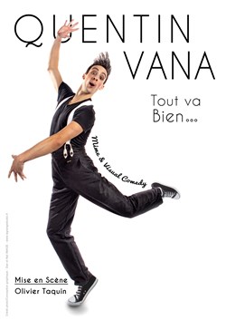 Affiche de Quentin Vana dans Tout va bien...