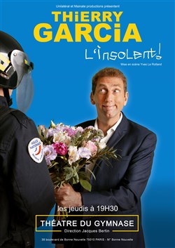 Affiche de Thierry Garcia dans L'insolent !