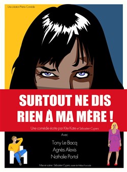 Affiche de Surtout ne dis rien a ma mère
