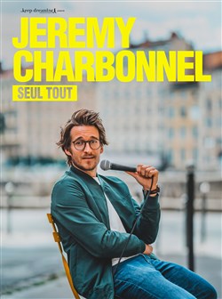 Affiche de Jérémy Charbonnel dans Seul tout