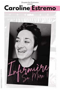 Affiche de Caroline Estremo dans Infirmière sa mère