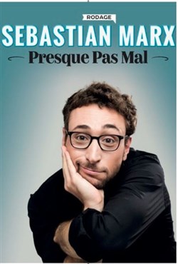 Affiche de Sebastian Marx dans Presque pas mal