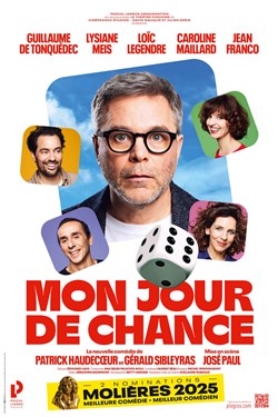 Affiche de Mon jour de chance | avec Guillaume de Tonquédec
