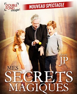 Affiche de Mes secrets magiques avec JP