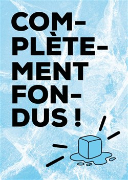 Affiche de Complètement fondus !