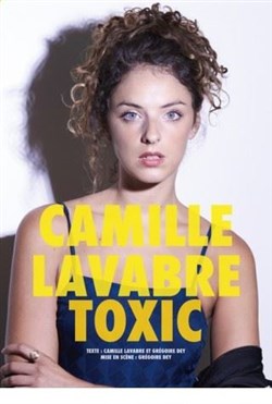 Affiche de Camille Lavabre dans Toxic