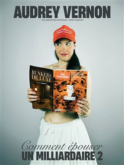 Affiche de Audrey Vernon dans Comment épouser un milliardaire 2