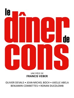 Affiche de Le dîner de cons