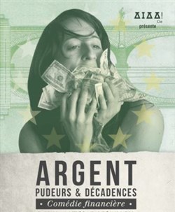 Affiche de Argent, pudeurs et décadences