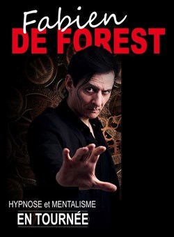 Affiche de Fabien De Forest dans Si tu viens pas je t'endors!