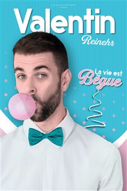 Affiche de Valentin Reinehr dans La vie est bègue