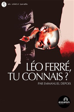 Affiche de Léo Ferré, tu connais ?