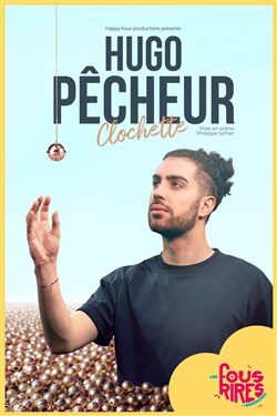 Affiche de Hugo Pêcheur dans Clochette