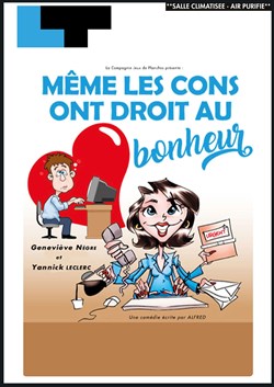 Affiche de Même les cons ont droit au bonheur !