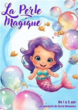 Affiche de La perle magique | version 3-8 ans