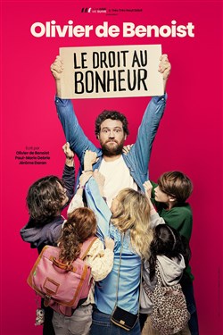 Affiche de Olivier de Benoist dans Le Droit au Bonheur