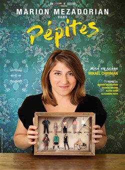 Affiche de Marion Mezadorian dans Pépites