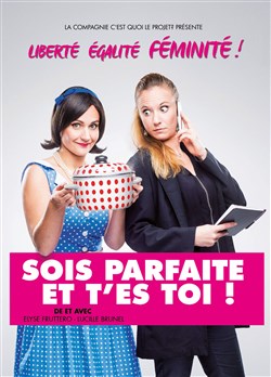 Affiche de Sois parfaite et t'es toi !