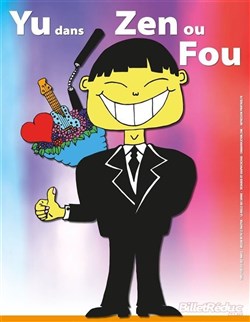 Affiche de Yu Dans Zen ou fou
