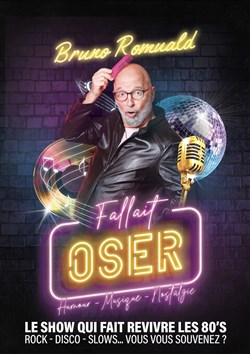 Affiche de Bruno Romuald dans Fallait oser