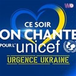 Affiche de Ce soir on chante pour l'Unicef | Urgence Ukraine