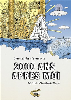 Affiche de Christophe Pujol dans 2000 ans après moi
