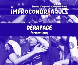 Affiche de Dérapage - Long form Improvisé