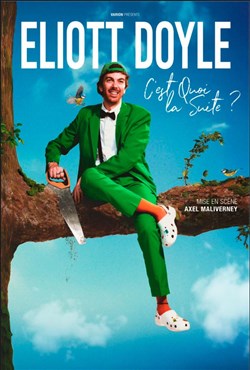 Affiche de Eliott Doyle dans c'est quoi la suite ?