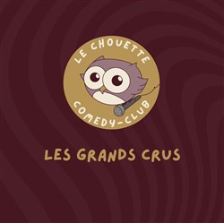 Affiche de Le Chouette Comedy Club : Les Grands Crus