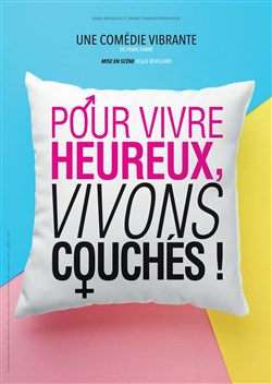 Affiche de Pour vivre heureux, vivons couchés !