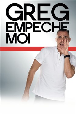 Affiche de Greg Empêche Moi