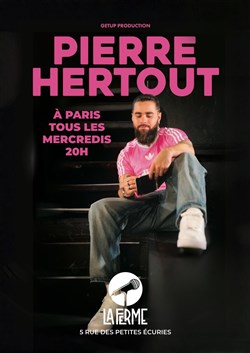 Affiche de Pierre Hertout dans Un putain de rodage