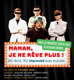 Affiche de Maman, je ne rêve plus !