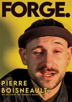 Affiche de Pierre Boisneault dans Forge.