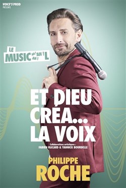 Affiche de Philippe Roche dans Et Dieu créa la voix