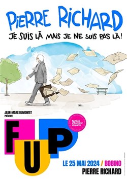 Affiche de Pierre Richard dans Je suis là mais je ne suis pas là | FUP Festival d'humour de Paris