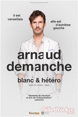 Affiche de Arnaud Demanche dans Blanc et hétéro