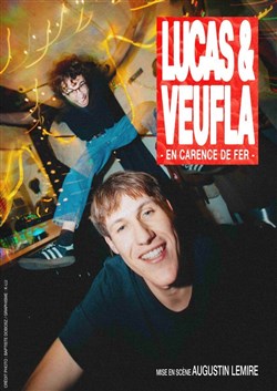 Affiche de Lucas & Veufla dans En carence de fer et en rodage