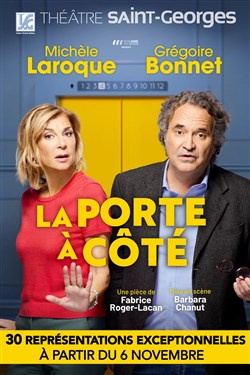 Affiche de La porte à côté - avec Michèle Laroque et Grégoire Bonnet