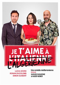 Affiche de Je t'aime à l'Algérienne !