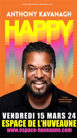 Affiche de Anthony Kavanagh dans Happy