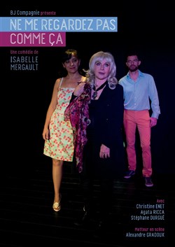 Affiche de Ne me regardez pas comme ça