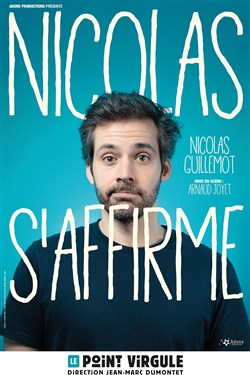 Affiche de Nicolas Guillemot dans Nicolas s'affirme