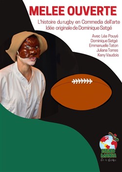 Affiche de Mêlée ouverte : L'histoire du rugby en commedia dell'arte